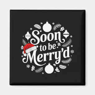 Soon To Be Merry'd Christmas Engaged Matching Coup Magnet
