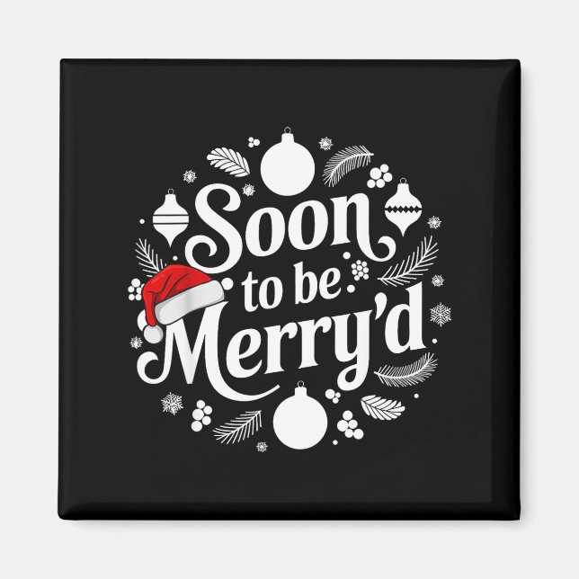 Soon To Be Merry'd Christmas Engaged Matching Coup Magnet (Front)