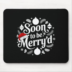 Soon To Be Merryd Christmas Engaged Matching Mouse Pad
