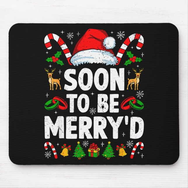 Soon To Be Merryd Engaged Christmas Squad Couples  Mouse Pad (Front)