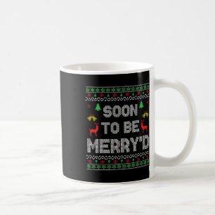 Soon To Be Merry'd Engaged Couples Matching Ugly C Coffee Mug
