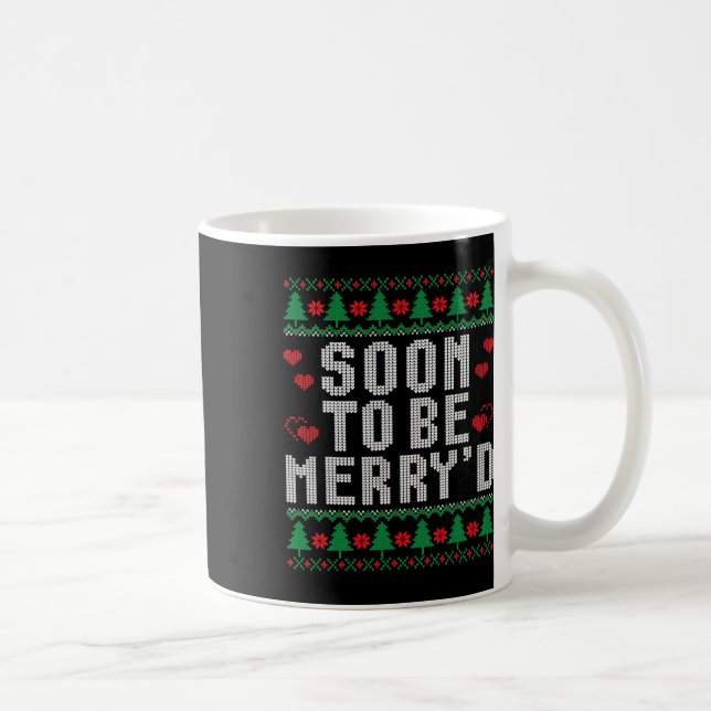 Soon To Be Merry'd Engaged Couples Matching Ugly C Coffee Mug (Right)