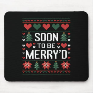 Soon To Be Merry'd Engaged Couples Matching Ugly C Mouse Pad