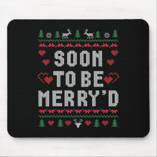 Soon To Be Merry'd Engaged Couples Matching Ugly C Mouse Pad
