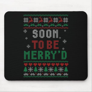 Soon To Be Merryd Engaged Couples Matching Ugly Ch Mouse Pad