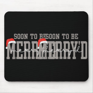 Soon To Be Merry'd Engaged Couples Pajamas Matchin Mouse Pad