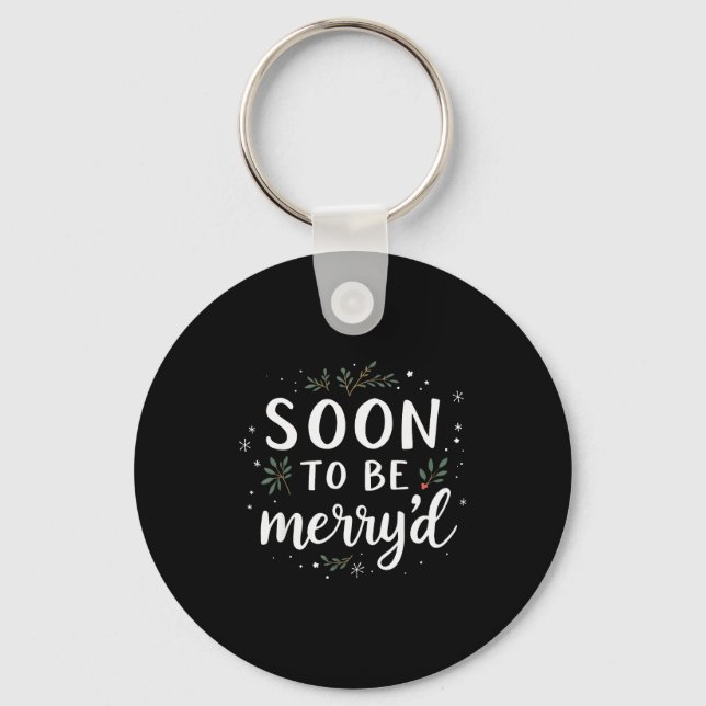 Soon To Be Merryd Funny Engaged Couples Matching  Key Ring (Front)