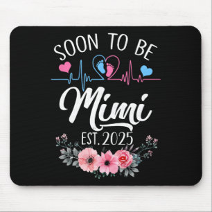 Soon To Be Mimi 2025 First Time Pregnancy Announce Mouse Pad