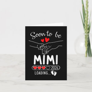 Soon To Be Mimi 2026 Loading Pregnancy Announcemen Card