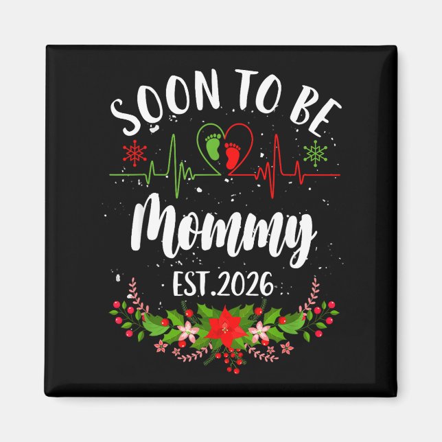 Soon To Be Mommy 2026 First Time Pregnancy Announc Magnet (Front)