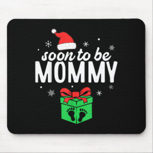 Soon To Be Mommy Christmas Funny Pregnancy Announc Mouse Pad