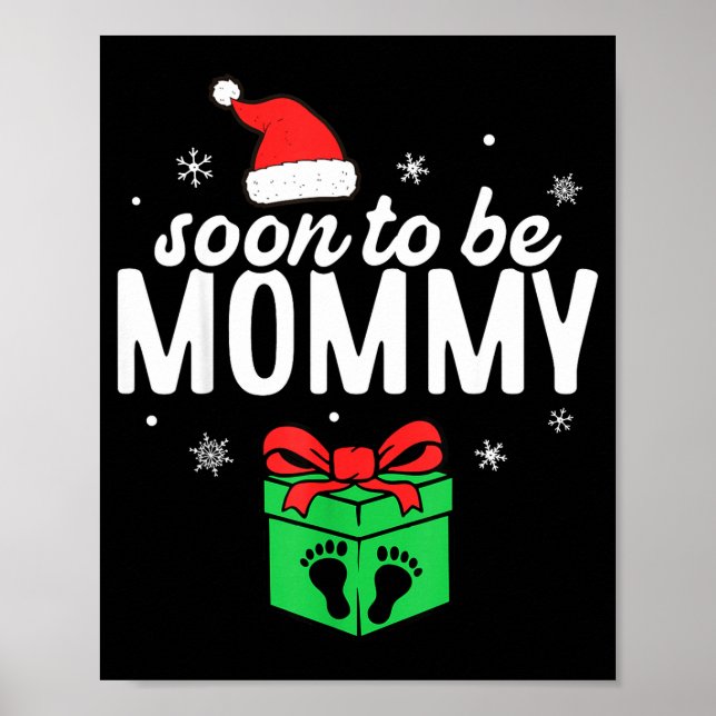 Soon To Be Mommy Christmas Funny Pregnancy Announc Poster (Front)