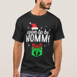 Soon To Be Mommy Christmas Funny Pregnancy Announc T-Shirt