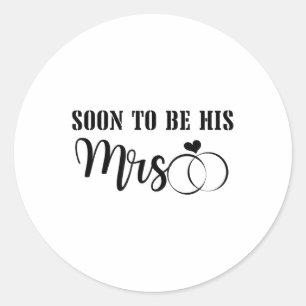 Soon To Be Mr. & Mrs. Celebrate The Bride And Classic Round Sticker