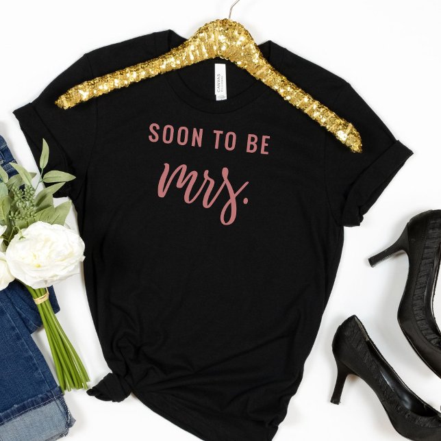 Soon to Be Mrs Bachelorette Bride T Shirt (Creator Uploaded)