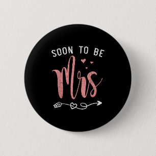 Soon To Be Mrs Bachelorette Party Bridal Shower Br 6 Cm Round Badge