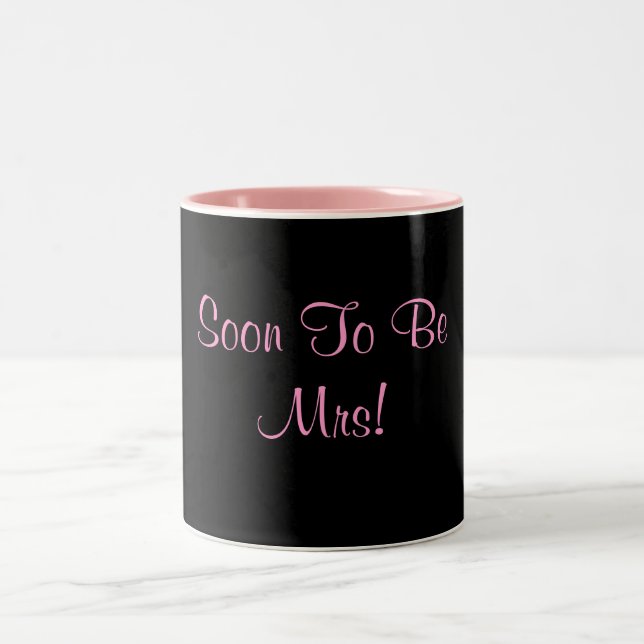 Soon To Be Mrs! Two-Tone Coffee Mug (Center)
