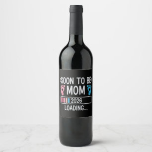 Soon to Be Mum 2026 Loading Pregnancy Announcement Wine Label