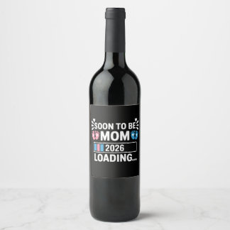 Soon To Be Mum 2026 Loading Pregnancy Announcement Wine Label