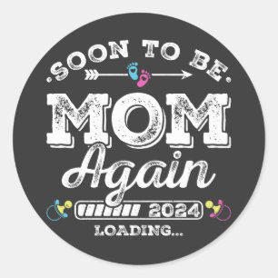 Soon to Be Mum Again 2024 Loading Classic Round Sticker