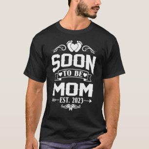 Soon To Be Mum Funny Pregnancy For Women T-Shirt