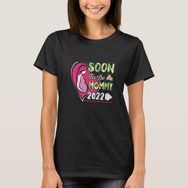Soon To Be Mummy 2022 Mother's Day First Time Mum  T-Shirt (Front)