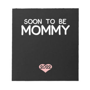 Soon To Be Mummy 2022 Mother's Day First Time Notepad