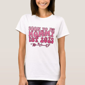Soon To be Mummy 2025 Groovy Mum Est 2025 Expect  T-Shirt