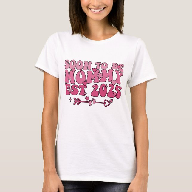 Soon To be Mummy 2025 Groovy Mum Est 2025 Expect  T-Shirt (Front)