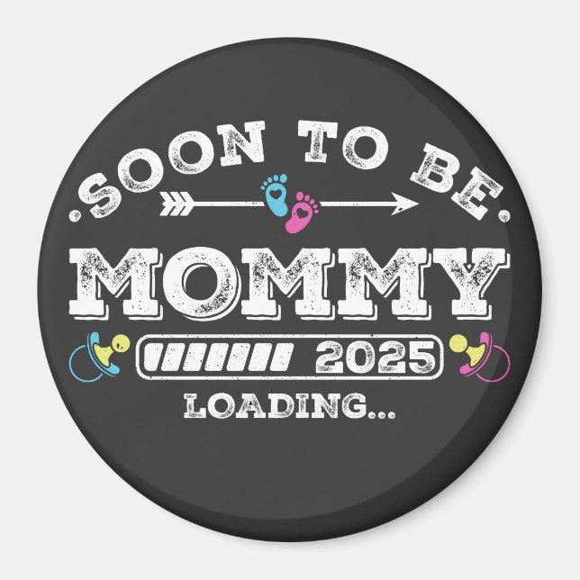 Soon to Be Mummy 2025 Loading Circle Magnet (Front)