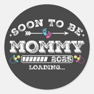 Soon to Be Mummy 2025 Loading Classic Round Sticker
