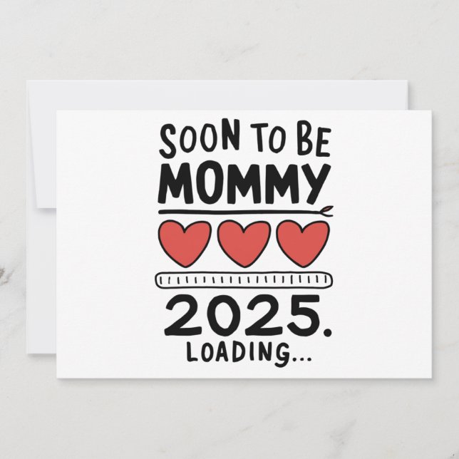 Soon To be Mummy 2025 Mum Loading Promoted Mummy Invitation (Front)