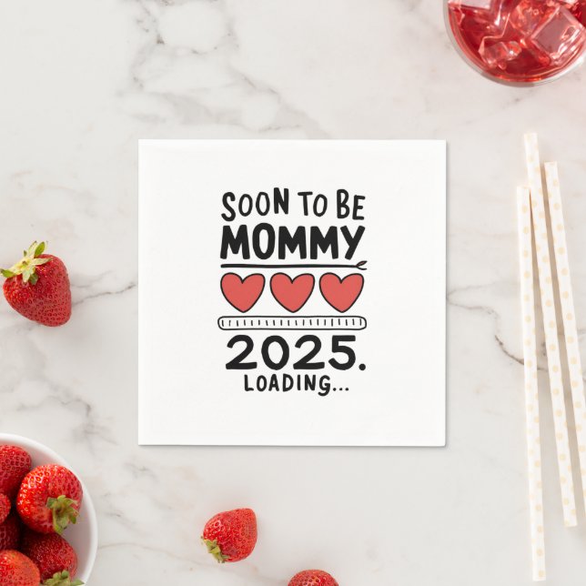 Soon To be Mummy 2025 Mum Loading Promoted Mummy Napkin (Insitu)