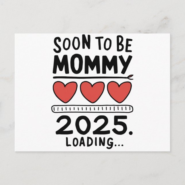Soon To be Mummy 2025 Mum Loading Promoted Mummy Postcard (Front)
