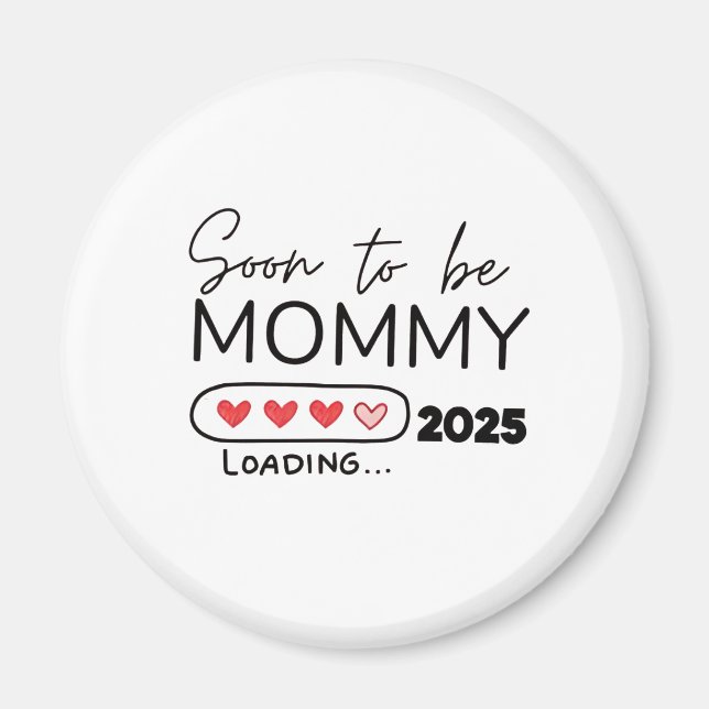 Soon to Be Mummy 2025 Valentine Day Pregnancy Magnet (Front)