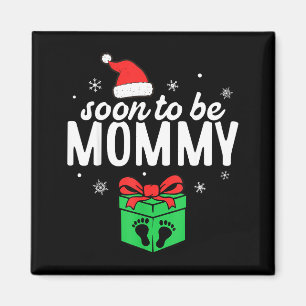 Soon To Be Mummy Christmas Funny Pregnancy Announc Magnet