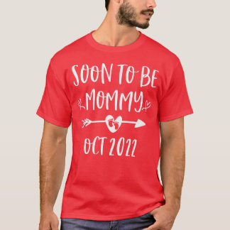 Soon To Be Mummy Est October 2022 Pregnancy Announ T-Shirt