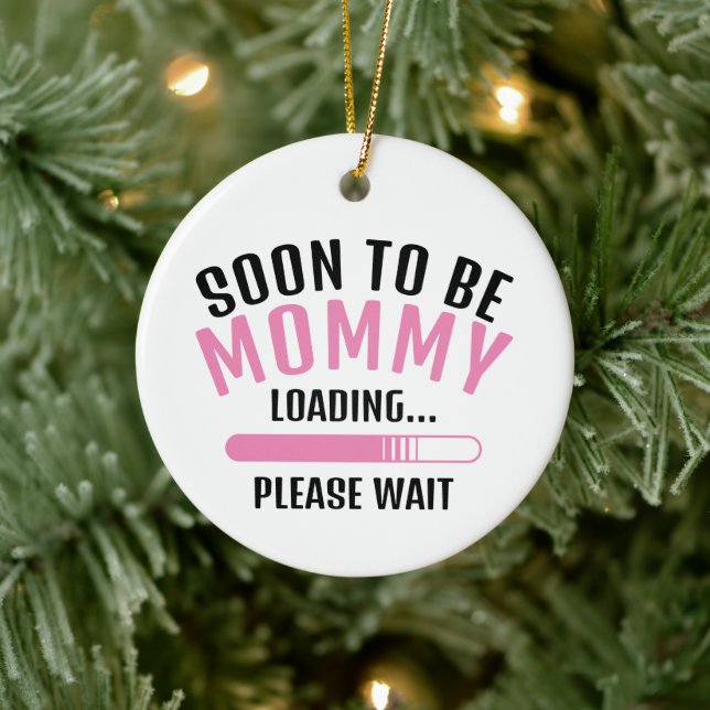 Soon To Be Mummy Loading Pregnancy Announcement Ceramic Ornament (Tree)