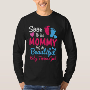 Soon to Be Mummy of A Beautiful Baby Twins Girl Ne T-Shirt
