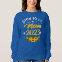 Soon To Be Nan 2023 Sunflower Mother's Day