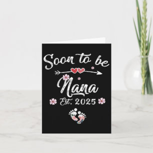 Soon To Be Nana 2025 Mothers Day First Time Nana  Card