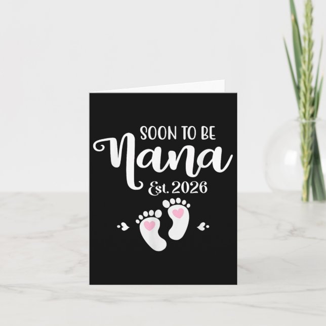 Soon To Be Nana Est. 2026 Baby Funny Nana  Card (Front)