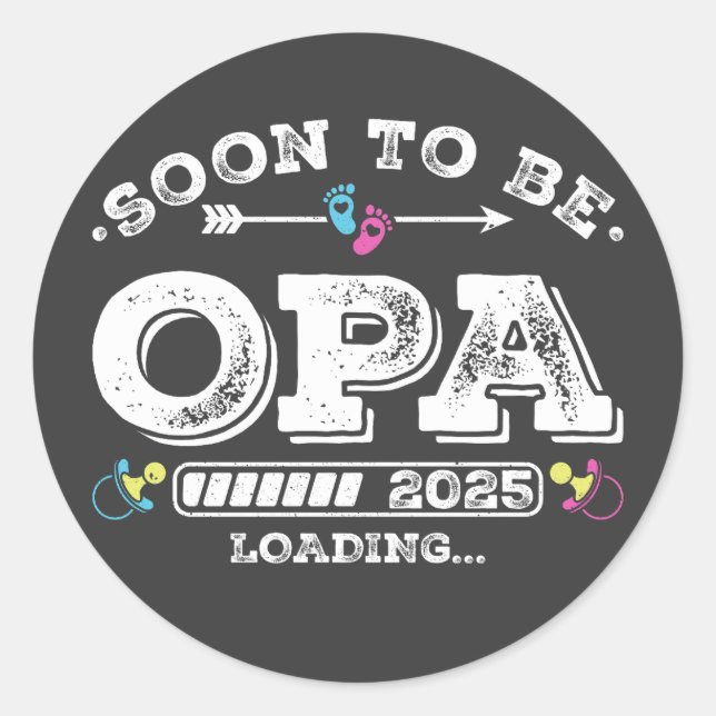 Soon to Be Opa 2025 Loading Classic Round Sticker (Front)
