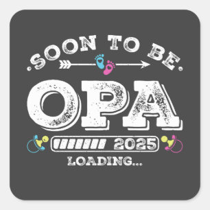 Soon to Be Opa 2025 Loading Square Sticker