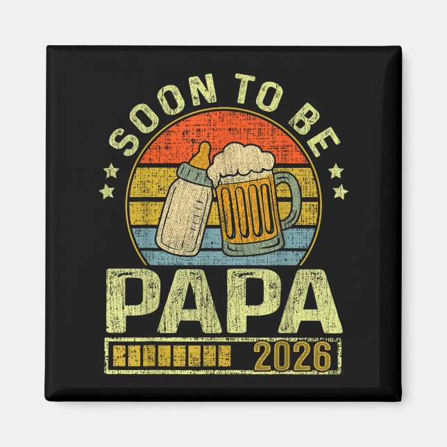 Soon To Be Papa 2026 Expecting Baby Promoted To Fa Magnet (Front)