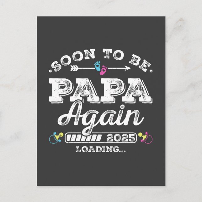 Soon to Be Papa Again 2025 Loading Postcard (Front)