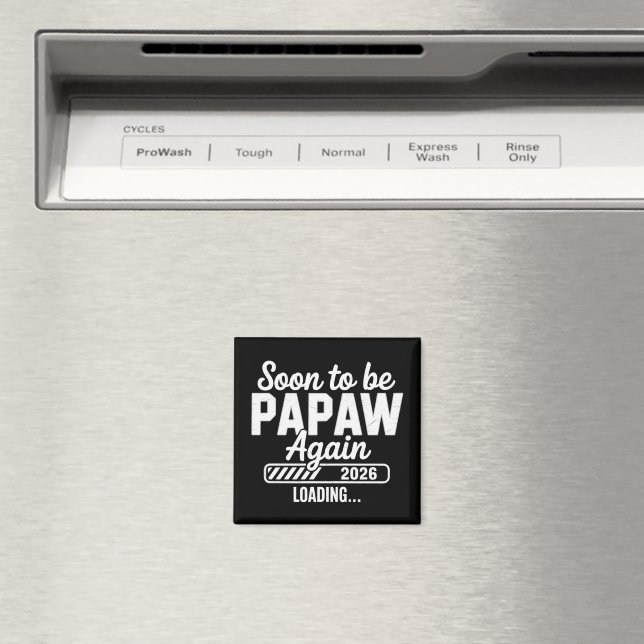 Soon to be Papaw again est. 2026 Future New Dad  Magnet (In Situ (Dishwasher))