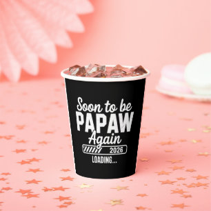 Soon to be Papaw again est. 2026 Future New Dad Paper Cups