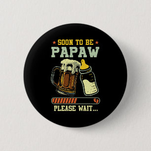 Soon To Be Papaw Est 2025 Pregnancy Announcement L 6 Cm Round Badge