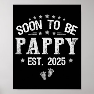 Soon To Be Pappy Est.2025 Father's Day Promoted To Poster